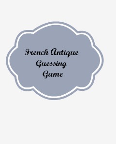 French antique guessing 